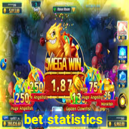 bet statistics